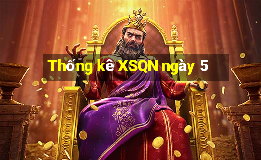 Thống kê XSQN ngày 5