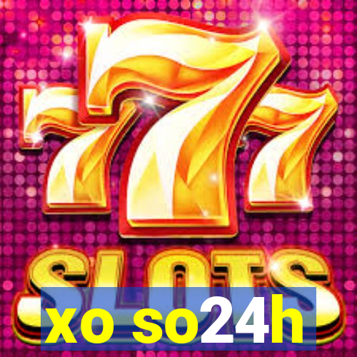 xo so24h