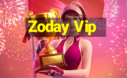 Zoday Vip