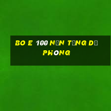 Bo e 100 nền tảng dự phòng