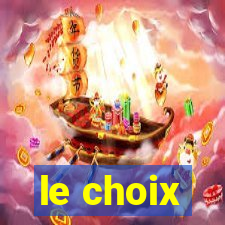 le choix