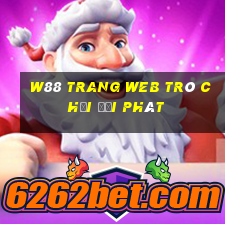 W88 Trang web trò chơi đại phát