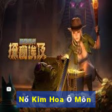 Nổ Kim Hoa Ô Môn