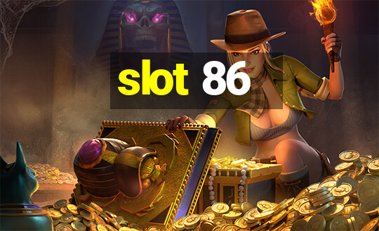 slot 86