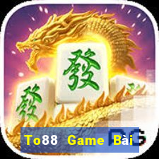 To88 Game Bài Slot Đổi Thưởng