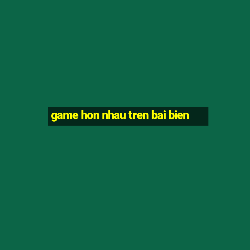 game hon nhau tren bai bien