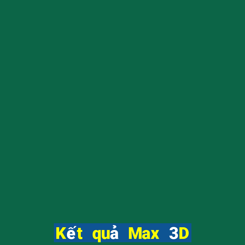 Kết quả Max 3D pro thứ bảy