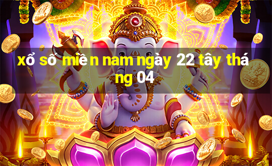 xổ số miền nam ngày 22 tây tháng 04