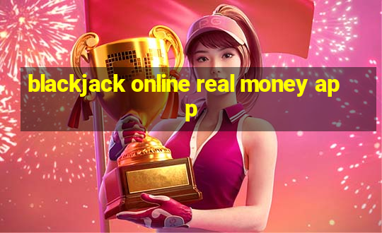 blackjack online real money app