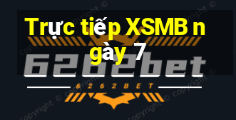 Trực tiếp XSMB ngày 7