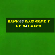 Bank88 Club Game The Bài Hack