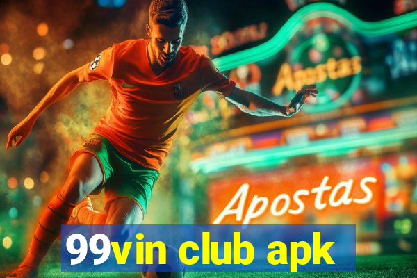 99vin club apk