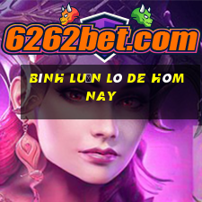 bình luận lô de hôm nay