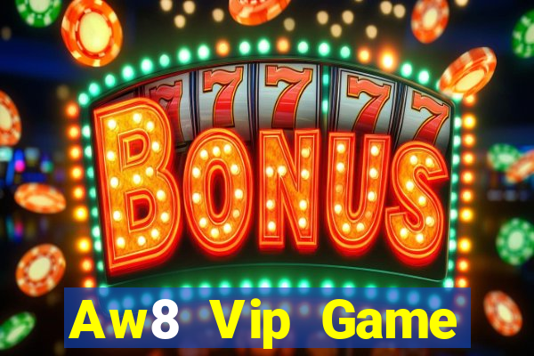 Aw8 Vip Game Đánh Bài Ăn Tiền Uy Tín