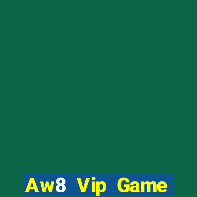 Aw8 Vip Game Đánh Bài Ăn Tiền Uy Tín