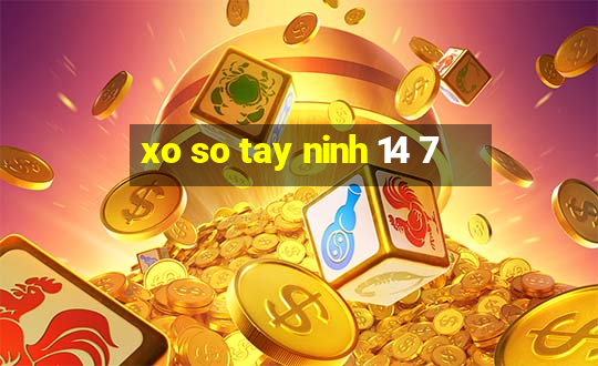 xo so tay ninh 14 7