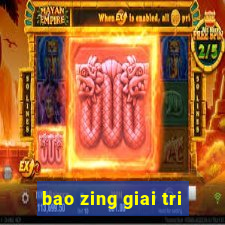 bao zing giai tri