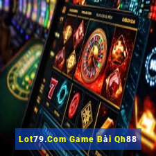 Lot79.Com Game Bài Qh88