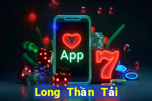 Long Thần Tải Game Bài