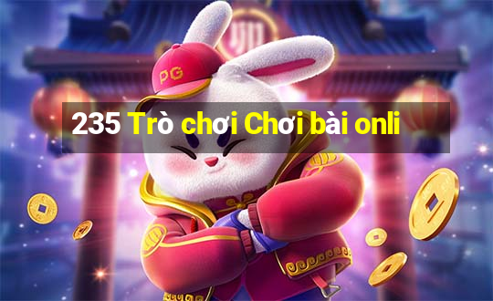 235 Trò chơi Chơi bài onli