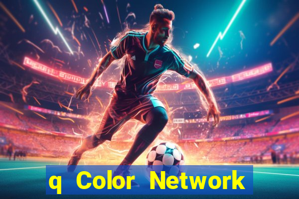 q Color Network Tải ứng dụng