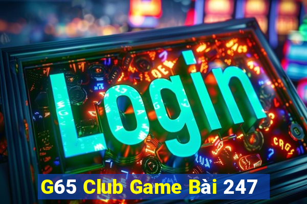 G65 Club Game Bài 247