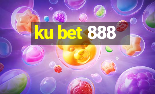 ku bet 888