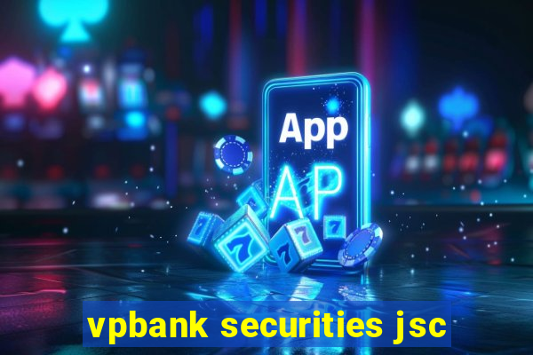 vpbank securities jsc