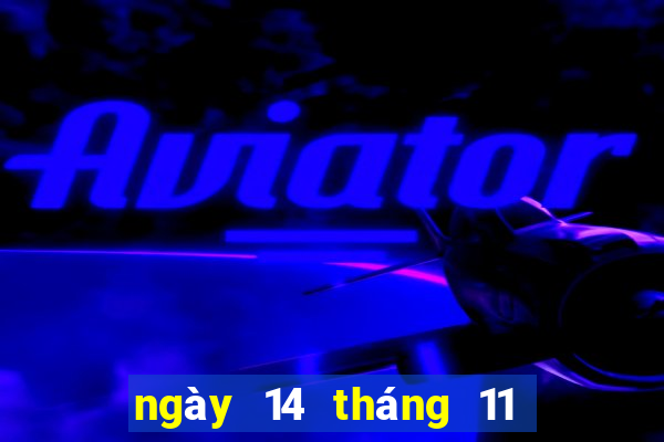 ngày 14 tháng 11 xổ số bạc liêu