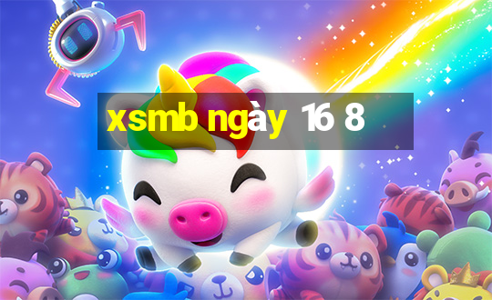 xsmb ngày 16 8