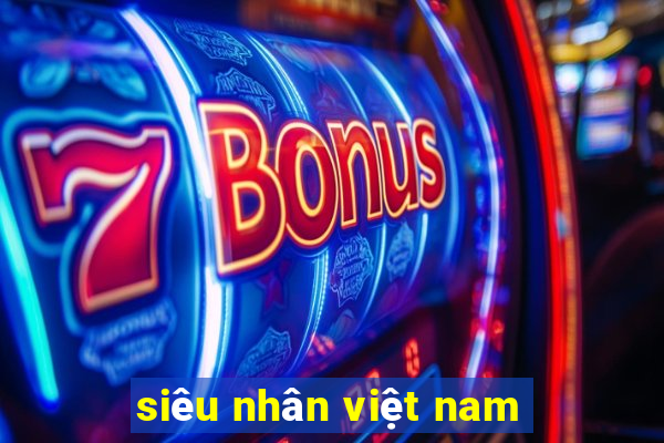 siêu nhân việt nam