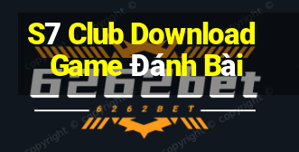 S7 Club Download Game Đánh Bài