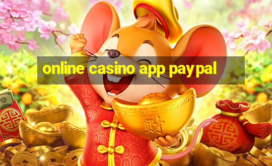 online casino app paypal