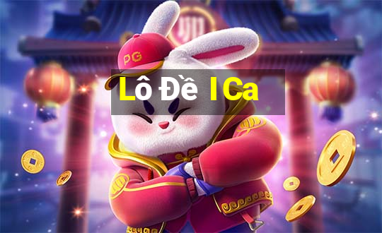 Lô Đề I Ca