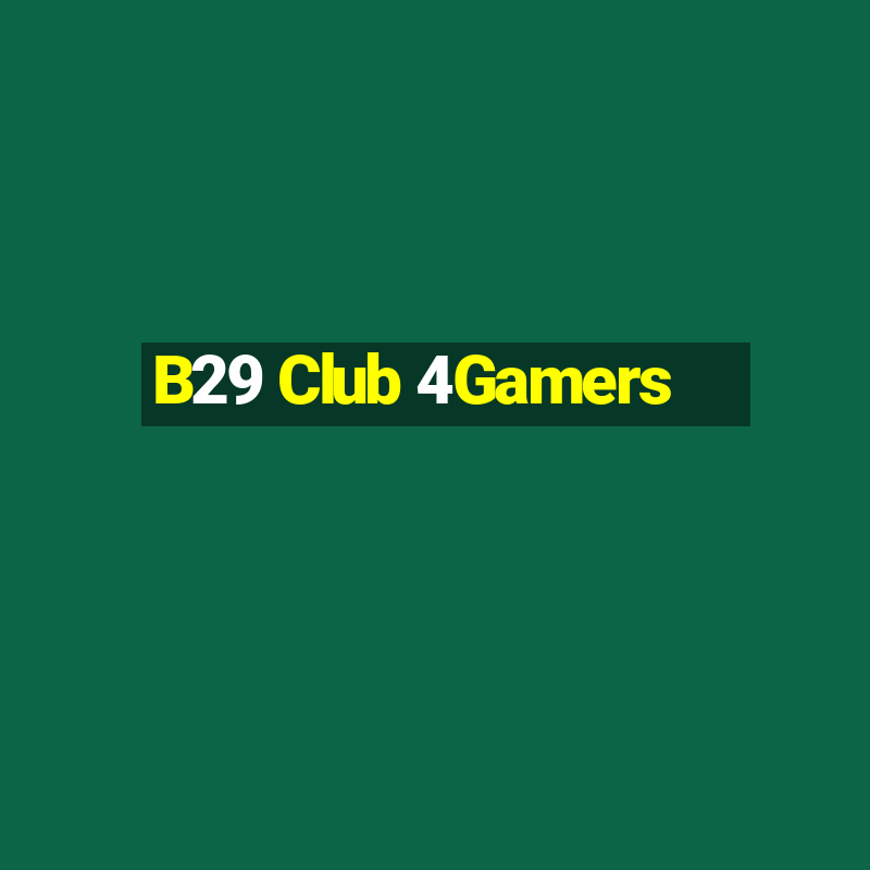 B29 Club 4Gamers