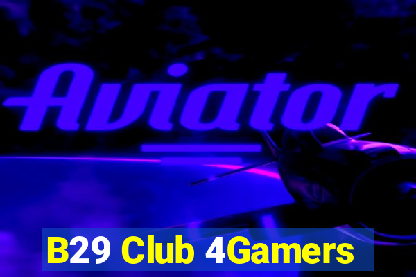 B29 Club 4Gamers