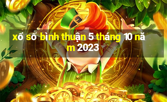 xổ số bình thuận 5 tháng 10 năm 2023