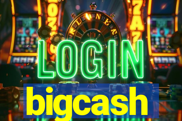 bigcash