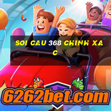 soi cau 368 chinh xac