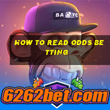 how to read odds betting