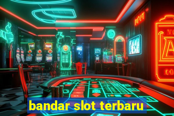 bandar slot terbaru