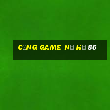 cổng game nổ hũ 86