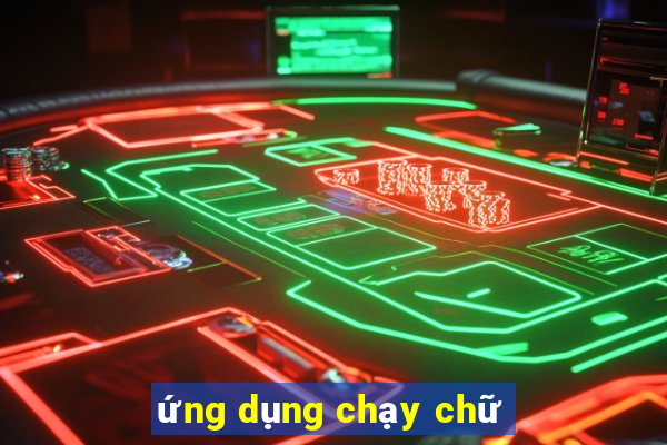 ứng dụng chạy chữ