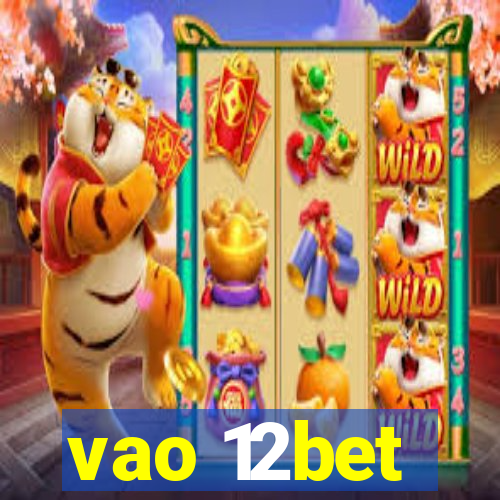 vao 12bet