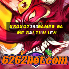 Xboxoz360Gamer Game Bài Tiến Lên