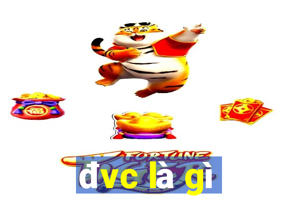 đvc là gì