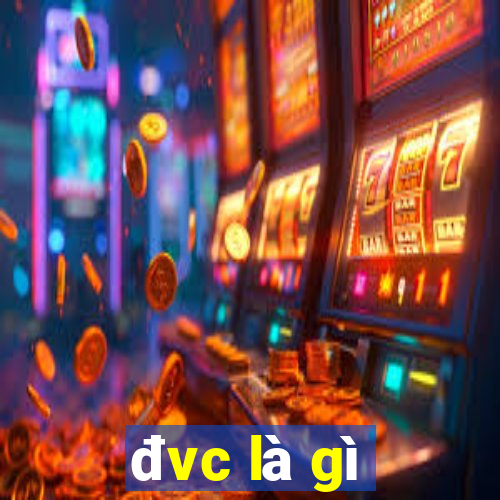 đvc là gì