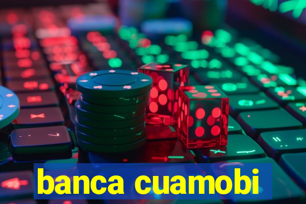 banca cuamobi