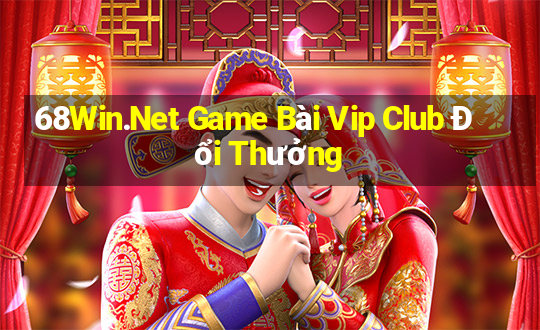 68Win.Net Game Bài Vip Club Đổi Thưởng