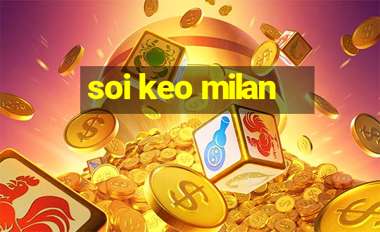 soi keo milan